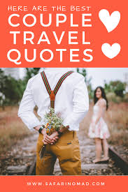 You got a long list of funny couple quotes you can pair with your photo. Funny Travel Quotes For Couples