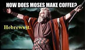 Hebrews It Xd Jewish Humor Dad Jokes I Got This Meme