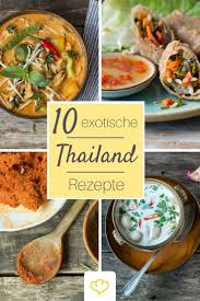 Thailandische Rezepte Die 15 Mal Nach Urlaub Schmecken Rezepte Thailandische Rezepte Thai Kuche