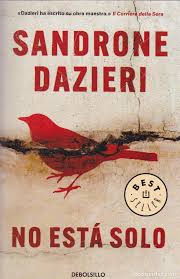 Novelas policiacas april 12 · john grisham es uno de los escritores en los cuales vale la pena tener sus libros ya que se hacen amenos y siempre habla de lo que pasa en el mundo y su contingencia. No Esta Solo Sandrone Dazieri Novela Polici Vendido En Venta Directa 129986851