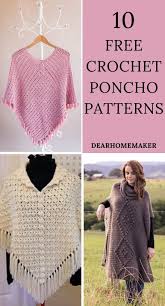 This garment is a wonderful convertible piece that is perfect for any wardrobe. 10 Free Crochet Poncho Patterns For Every Season Dear Home Maker