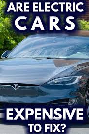 The true price of starting from scratch is suggested by our experts. Are Electric Cars Expensive To Fix