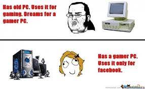 14 Choice Pc Gamer Memes That Will Make You Laugh Funny Gallery Gamer Meme Memes Gamer