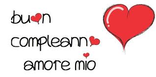 Frasi Di Auguri Di Buon Compleanno Moglie Buon Compleanno Amore Mio Auguri Di Buon Compleanno Buon Compleanno Amore