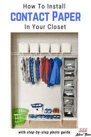 When we moved in 6 months ago i just kind of unpacked and shoved it all in willy nilly. How To Install Contact Paper And Easily Revamp Your Closet Adore Them Parenting