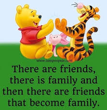 There Are Friends There Is Family And Then There Are Friends Friends Quotes Winnie The Pooh Quotes Family Quotes