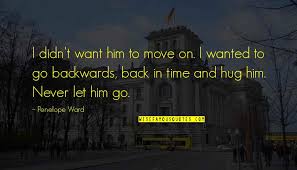 Let S Go Back In Time Quotes Top 17 Famous Quotes About Let S Go Back In Time