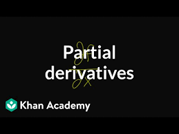Partial Derivatives Introduction Video Khan Academy