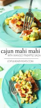 Cajun Mahi Mahi With Mango Pineapple Salsa Easy Seafood Recipe Recipe Easy Seafood Recipes Easy Seafood Gluten Free Recipes Easy