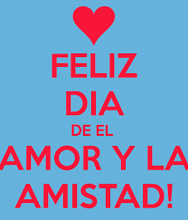 Ellos son la vida que ha crecido con el tiempo para. Feliz Dia De El Amor Y La Amistad Poster Feliz Dia De La Amistad Feliz Dia Dia Del Amor