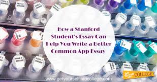 Below are several sample essays for the essay. Read A Stanford Student S Essay To Write A Better Common App Essay Dr Jennifer B Bernstein Get Yourself Into College