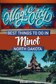All The Best Things To Do In Minot North Dakota In 2020 North Dakota Travel North Dakota Minot