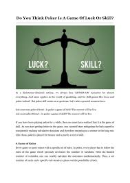 But even roulette can involve some skill: Do You Think Poker Is A Game Of Luck Or Skill By Adda52 Issuu