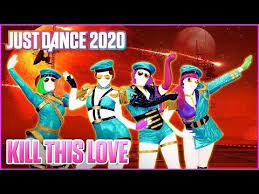 Just Dance 2020 Kill This Love By Blackpink Official Track Gameplay Us Youtube Just Dance Dance Playlist Dance Videos