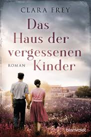 Do more with bing maps. Das Haus Der Vergessenen Kinder Roman Frey Clara Amazon De Bucher