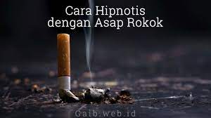 Cara Hipnotis Dengan Asap Rokok Pengasapan Rokok