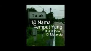 Wadi fatmah = nama tempat penanaman tanaman di arab saudi. Top 10 10 Nama Tempat Yang Unik Pelik Di Malaysia Youtube