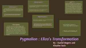 My character is the same to me as any lady's (act i, p. Pygmalion Eliza S Transformation By Daniel Larry Bogere