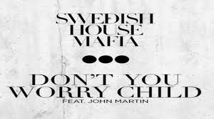 Don't you worry child is a song by swedish electronic dance group, swedish house mafia. Swedish House Mafia Don T You Worry Child Radio Edit 320 Kbps Download Youtube