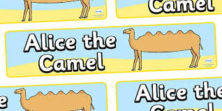 You'll also want to consider the size. Free Alice The Camel Display Banner Teacher Made