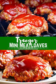 Need A New Traeger Dinner Recipe This Mini Meatloaf Recipe Is Made On Your Smoker Or Pellet Grill The Smoked Food Recipes Easy Smoker Recipes Traeger Recipes