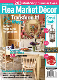 Flea Market Decor Magazine Print Digital Combo And Back Issues Online Engaged Media Flea Market Decorating Decor Magazine Flea Market