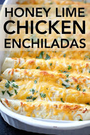 Honey Lime Chicken Enchiladas Recipe Recipe Chicken Enchilada Recipe Honey Lime Chicken Enchilada Recipes
