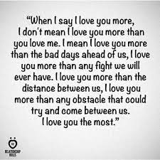 This Describes What I Mean When I Say I Love You More Perfectly I M Not Even Sure I Could Have Said Love Yourself Quotes Sister Quotes Romantic Love Quotes