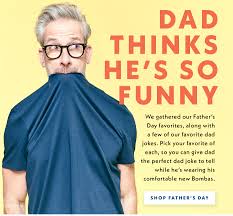 Just find a joke or two that you think dear ol' daddy will enjoy and write it inside his card. Bombas Your Dad S Got Jokes We Ve Got Socks Milled