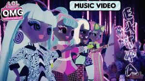 L O L Surprise O M G Dolls New Extra Like O M G Official Music Video Youtube Lol Dolls Lol Music Videos