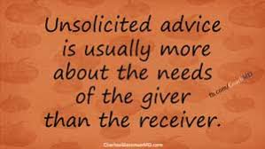 Quotes about Giving unsolicited advice (23 quotes)