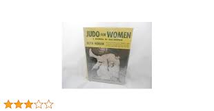 Judo for Women: A Manual of Self Defense: horan, ruth: Amazon.com: Books