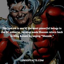 The Spectre Is One Of The Most Powerful Beings In The Dc Universe He Once Made Shazam Return Back To Billy Batso Dc Comics Facts Superhero Facts Comics Trivia