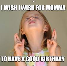 They even serve to find out about social and political news, and with laughter, you turning years on a tuesday has a drawback: Happy Birthday Mom Meme 25 Birthday Wishes Quotes For Mother