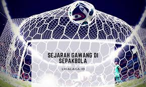 Sejarah Gawang Di Sepakbola Ligalaga