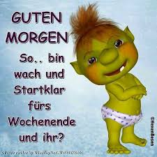 Pin Von Esther Auf Morgenstund Hat Gold Im Mund Guten Morgen Lustig Lustige Guten Morgen Grusse Guten Morgen
