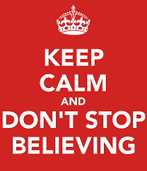 Don T Stop Believing Keep Calm Dont Stop Believing Single Humor
