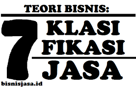 Home business, marketing pengertian, klasifikasi, peran dan fungsi stakeholder. 7 Klasifikasi Kategori Jenis Jasa Menurut Ahli
