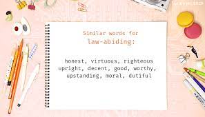 Translations with transcription, pronunciation, and examples in an online dictionary. Law Abiding Synonyms Similar Word For Law Abiding