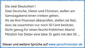 Die Zwei Deutschen Zwei Deutsche Dieter Und Christian Wollen Am Samstagabend Einen Trinken Gehen Als Sie Ihre F Spruchmonster De