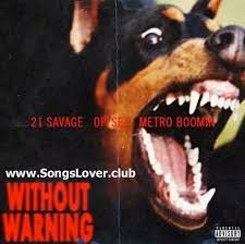 21 Savage X Offset X Metro Boomin Without Warning Songslover Latest Tracks Latest Albums Iconic Album Covers Music Album Cover Rap Album Covers