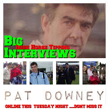 PAT DOWNEY INTERVIEW