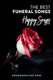 21 Happy Funeral Songs For A Celebration Of Life » Urns | Online