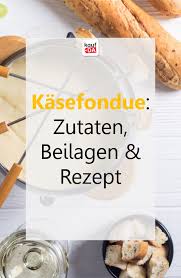 Kasefondue Zutaten Beilagen Rezept Kasefondue Rezept Beilagen Rezepte Rezepte