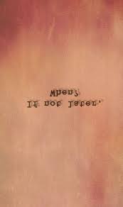 If Not Later When Call Me By Your Name Your Name Quotes Name Quotes Name Tattoo