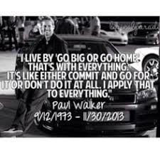 Paul Walker Quote Paul Walker Quotes Paul Walker Fast And Furious