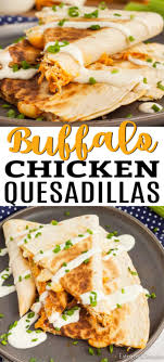 Buffalo Chicken Quesadilla Recipe Easy Buffalo Chicken Quesadilla Recipe In 2020 Quesadilla Recipes Easy Buffalo Chicken Quesadilla Chicken Quesadilla Recipe
