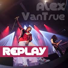 Voici les 16 prestations de ce premier grand show en direct de la 8ème saison de the voice diffusé ce samedi 18 mai sur tf1. Alex Vantrue Replay Now Available To College Radio Programmers Airplayaccess