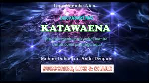 Tak tulis layang kangen iki dinggo kowe soyo ngampet gede roso katresnanku snadyan adoh pangonmu ra bakal tak lale'ke tunggulahku dan jaga hatimu untukku. Download Karaoke Nias Ii Katawaena Mp3 Mp4 3gp Flv Download Lagu Mp3 Gratis