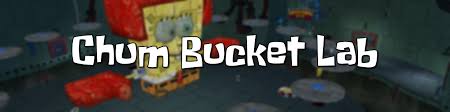 In the interactive objects category. Chum Bucket Lab Battle For Bikini Bottom